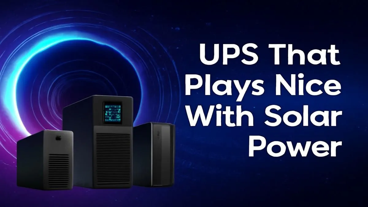 Solar-Friendly UPS Solutions