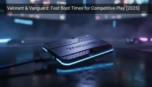 Valorant Fast Boot Times: Vanguard Startup Tips for Competitive Play
