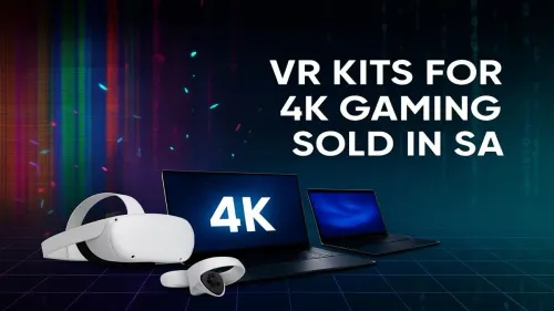 Best VR Kits for 4K Gaming in South Africa