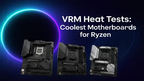 Best Motherboards for Ryzen VRM: Our Heat Test Results