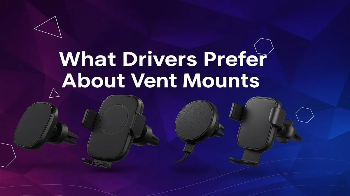 Why Vent Mounts Rule the Road