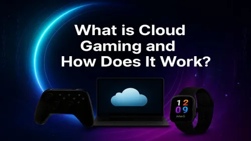 What is Cloud Gaming and How Does It Actually Work?