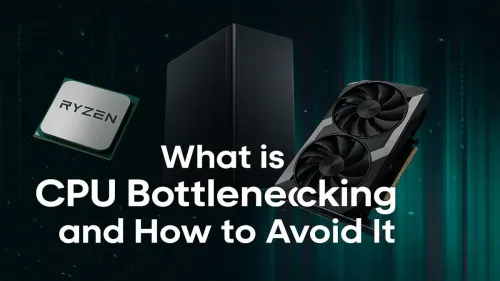 CPU Bottleneck: What It Is and How to Fix It for Peak PC Performance