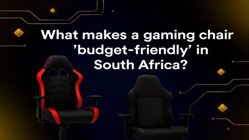 Budget Gaming Chair South Africa: What Defines True Value?