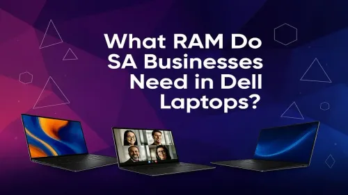 Dell Laptop RAM for Business South Africa: What You Need
