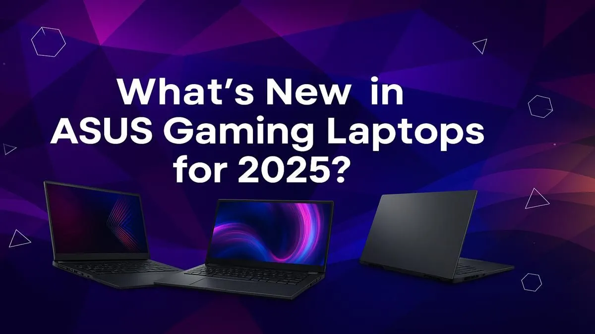 The 2025 ASUS Lineup Preview