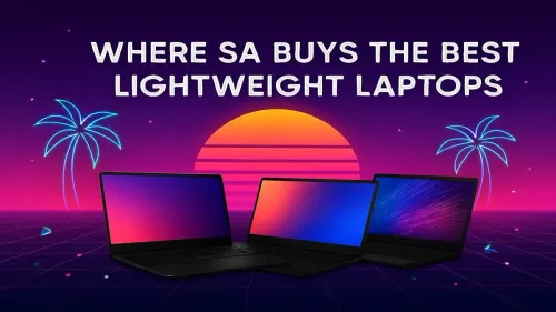 Best Lightweight Laptops South Africa: Your Ultimate Buyer's Guide