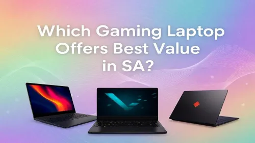 Best Value Gaming Laptop SA: Find Your Perfect Match