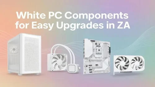 White PC Components in South Africa for Easy Upgrades