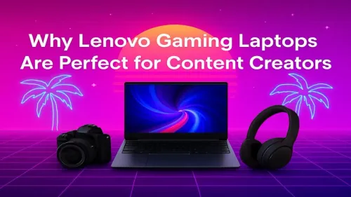 Lenovo Gaming Laptops for Content Creators: Power Meets Precision