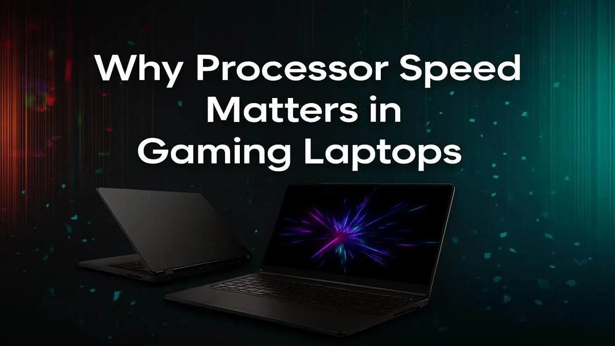 CPU Speed & Your Gaming Laptop