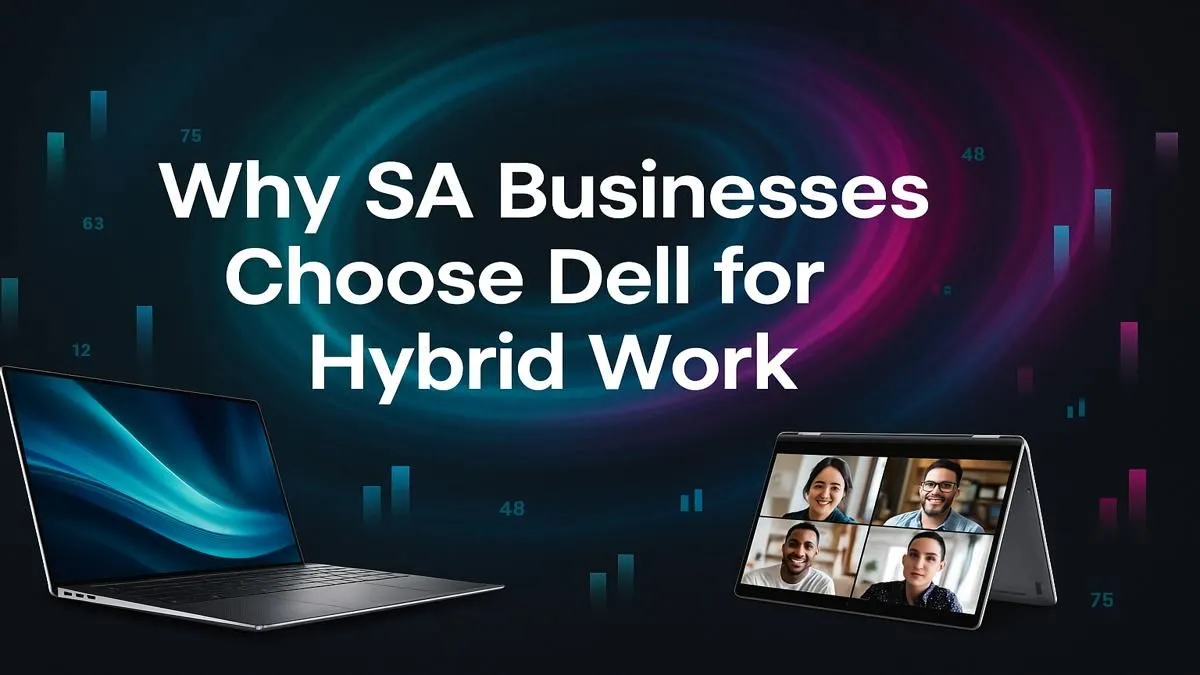 Dell for Hybrid Work in SA