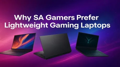 Lightweight Gaming Laptops: Why SA Gamers Choose Portability