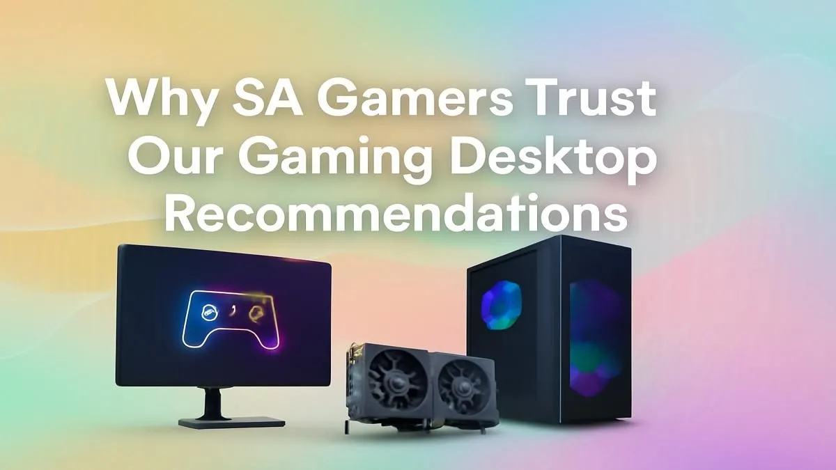 SA's Choice for Gaming PCs