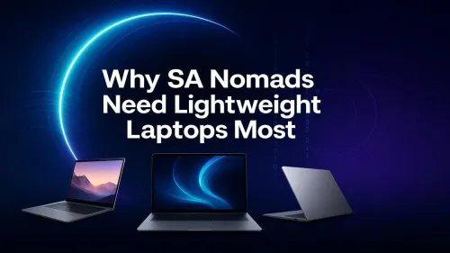 Lightweight Laptops South Africa: Why Nomads Need Them Most