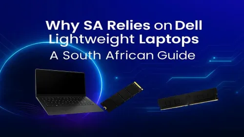Dell Lightweight Laptops in South Africa: Why They Dominate