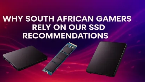 Best SSD for Gaming South Africa: Evetech's Expert Picks