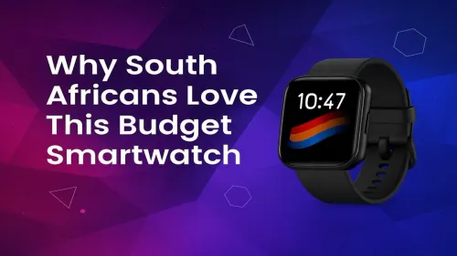 Budget Smartwatch South Africa: Why This Model is a Top Seller