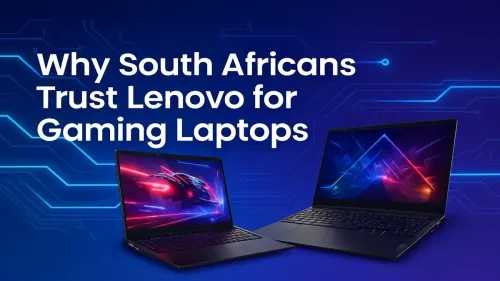 Lenovo Gaming Laptops: Why South Africa Trusts Them for Victory