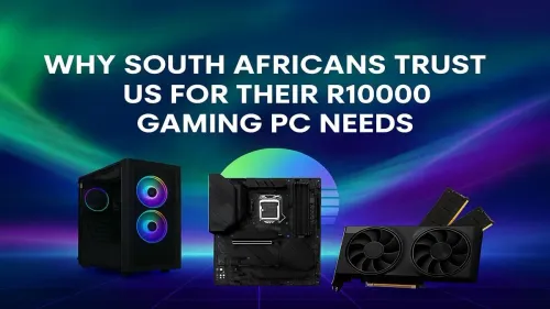 R10000 Gaming PC South Africa: Why Gamers Trust Evetech