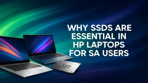 Why an SSD for Your HP Laptop is Essential in SA