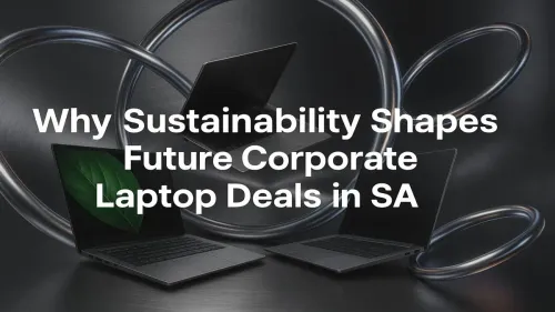 Sustainable Corporate Laptops SA: Shaping Future Business Deals