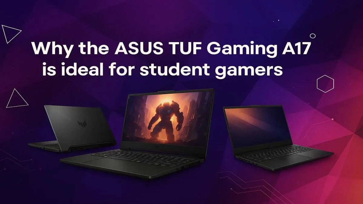 Why Students Choose ASUS TUF A17