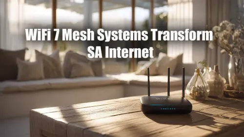 WiFi 7 Mesh South Africa: The Ultimate Internet Upgrade