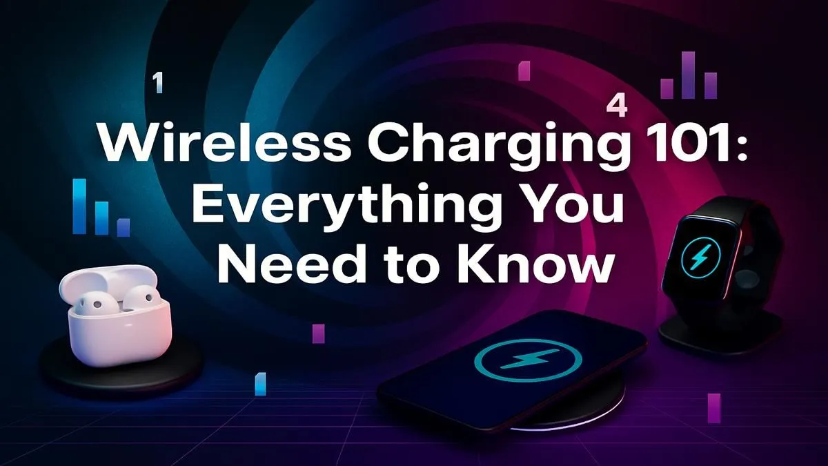 The Ultimate Wireless Charging Guide