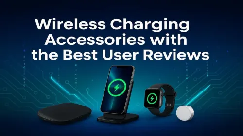 Best Rated Wireless Chargers: Top Picks from User Reviews