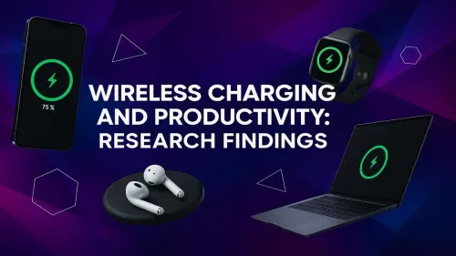 Wireless Charging Productivity: What the Research Reveals
