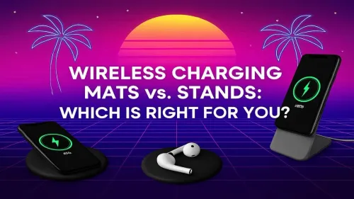 Wireless Charging Mat vs Stand: Which Should You Choose?