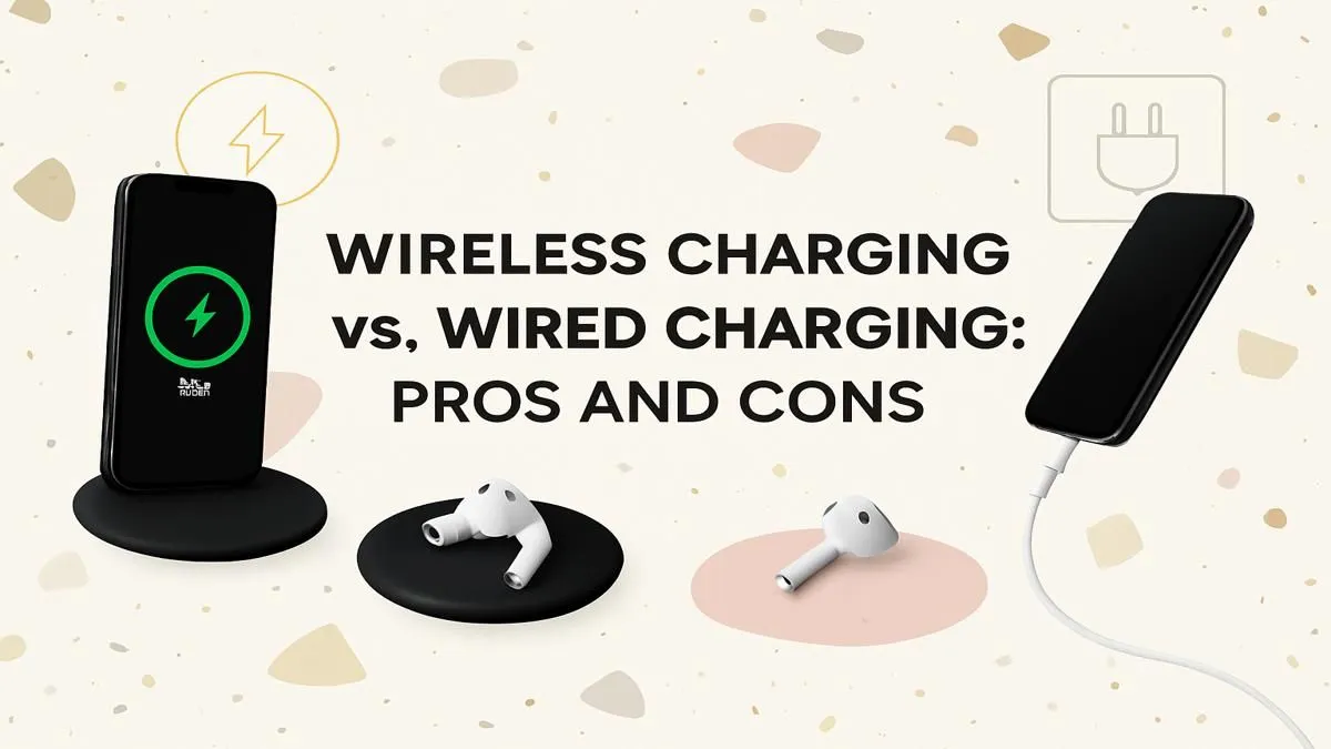 Wireless Charging vs Wired Charging: Pros, Cons & Speed