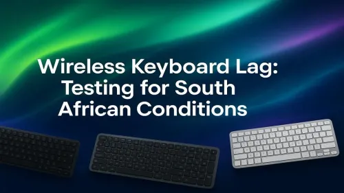 Wireless Keyboard Lag in South Africa: A Guide to Testing & Fixing