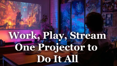 Best Projector for Work, Play, and Streaming