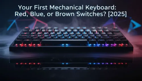 Mechanical Keyboard Switches for Beginners: Red, Blue, or Brown?