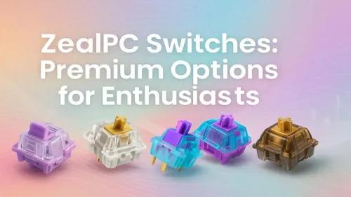 Premium Switches for Your Perfect Build
