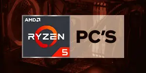 Ryzen 5 PC's