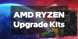 AMD Ryzen Upgrade Kits